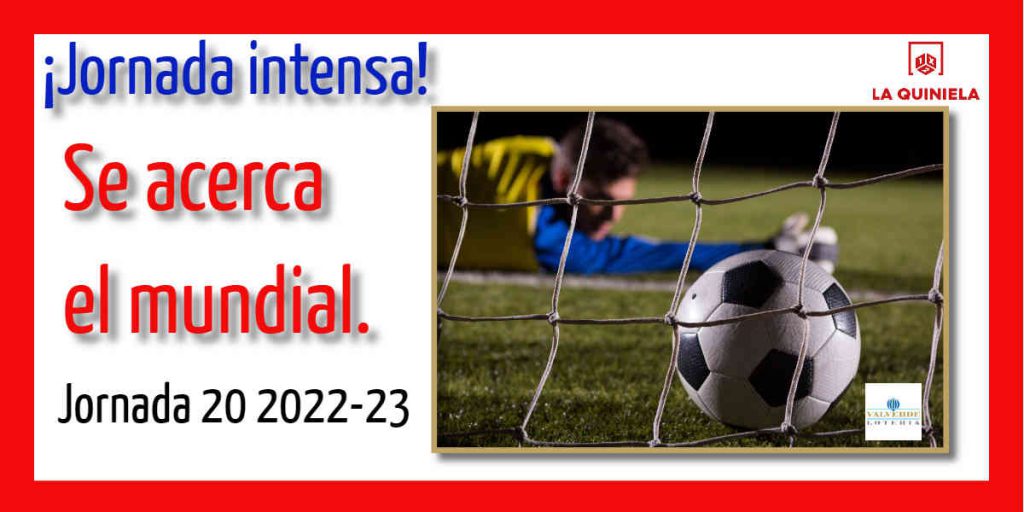 Pronostico de la Quiniela Jornada 20 2022-23