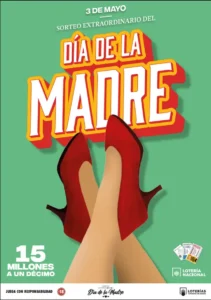 Cartel del sorteo extraordinario del Día de la Madre: piernas cruzadas con tacones rojos sobre fondo verde. Destaca un premio de 15 millones de euros y el sorteo del 3 de mayo.